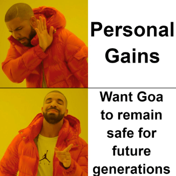 Do you want Goa to remain safe for future generations ?